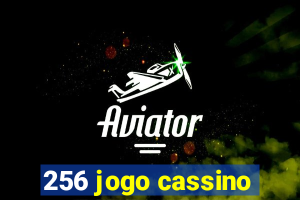 256 jogo cassino